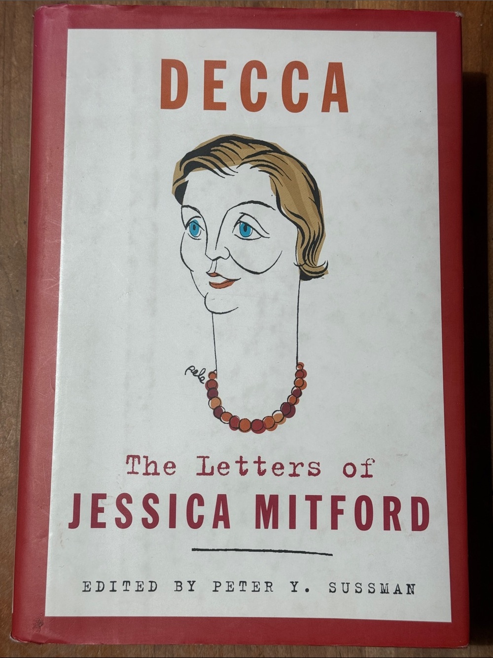 The Letters of Jessica Mitford Hardcover Book - edited by Peter Y. Sussman